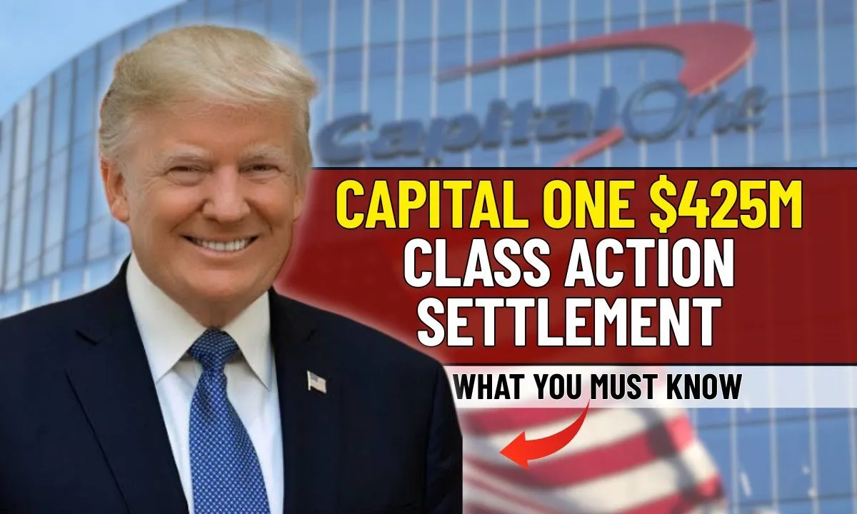 Capital One $425M Class Action Settlement 2025, Every Customer to be Paid Upon the Claim